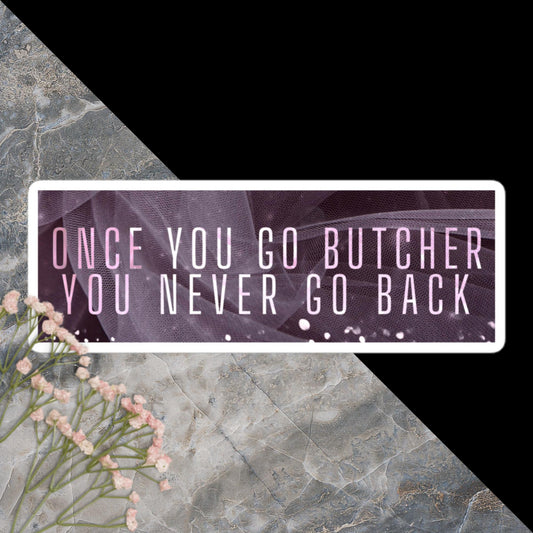 Bubble-free stickers- Once You Go (Pink)