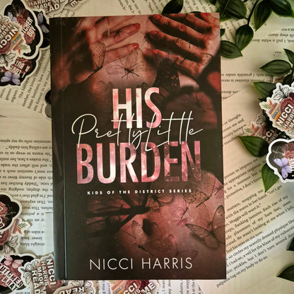 Minor Damage- SIGNED- His Pretty Little Burden With Sprayed Edges & Foil Logo