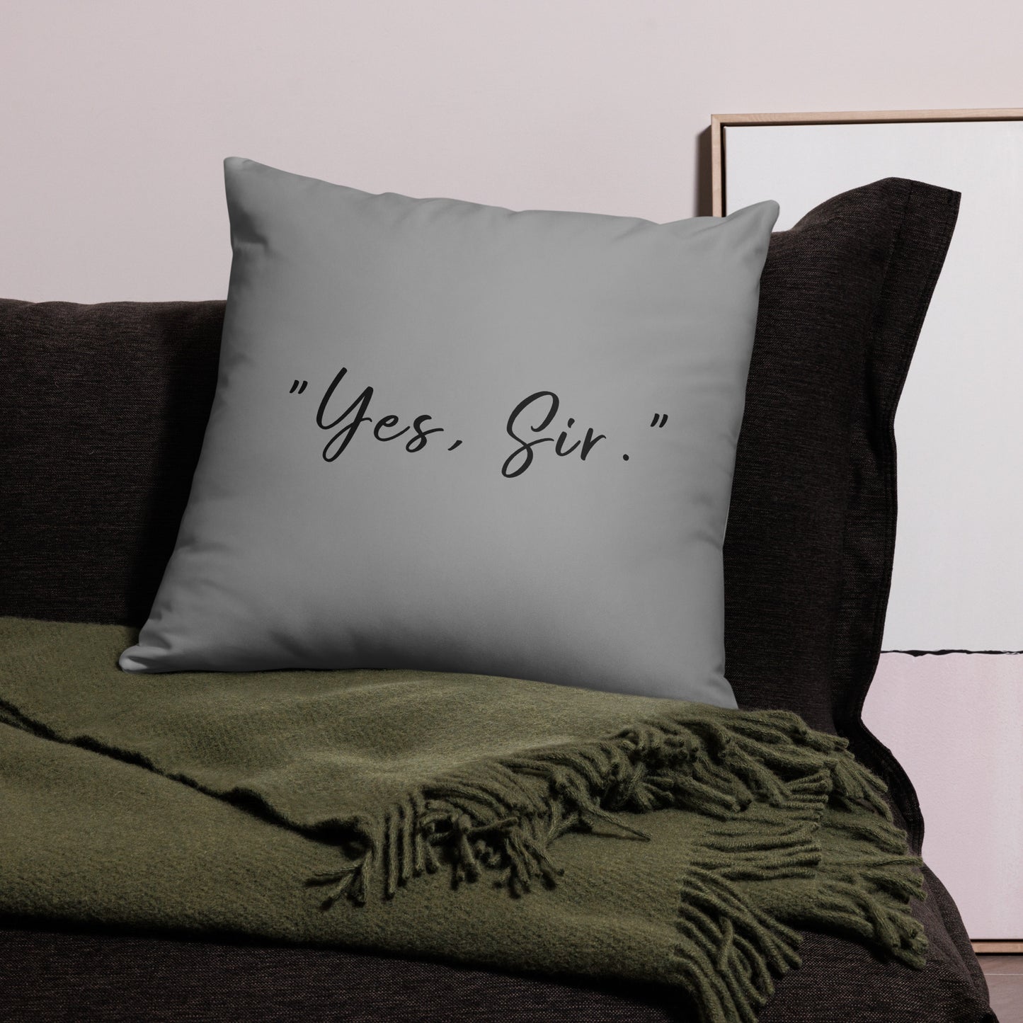 Pillow Case - Yes, Sir