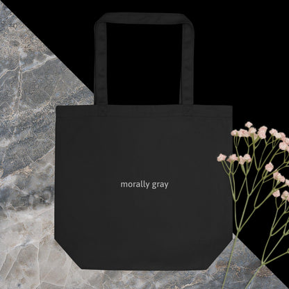 Eco Tote Bag - morally gray