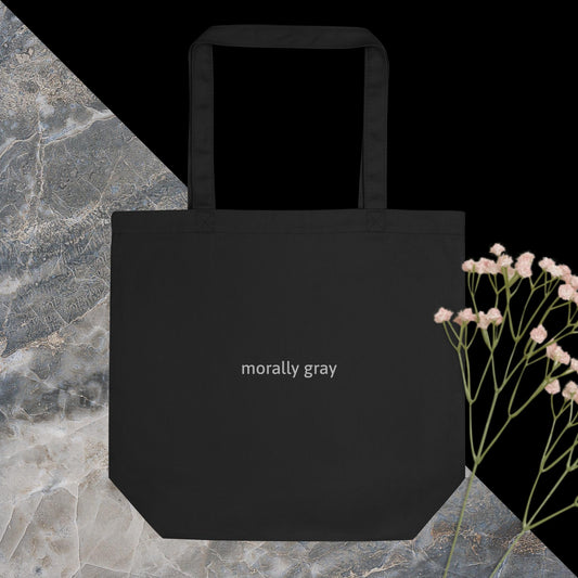 Eco Tote Bag - morally gray