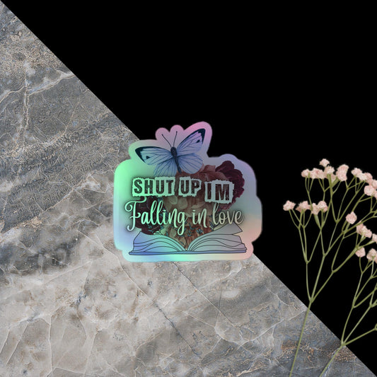 Holographic stickers - Shut Up I'm Falling In Love