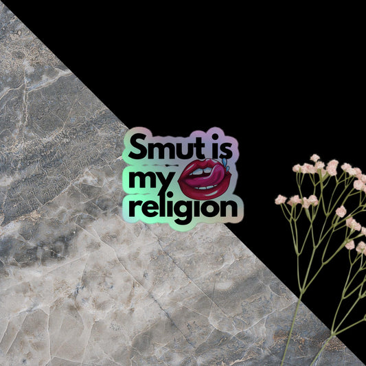 Holographic stickers - Smut Is My Religion